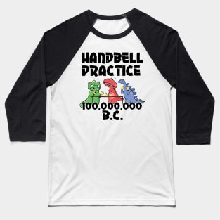 Handbell Practice 100,000,000 B.C. Cute Dinosaurs Ringers Baseball T-Shirt